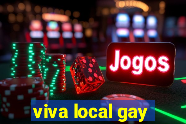 viva local gay